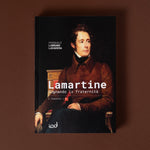 LAMARTINE. SOGNANDO LA FRATERNITÀ